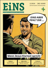 Cover des Magazins "EiNS" mit einem Comic-Stil. Ein Mann spricht mit einem anderen, während er auf einen Text verweist, der sagt: "Wenn Jesus Klartext spricht". Der Titel und das Logo des Magazins sind oben sichtbar. (Text KI generiert)